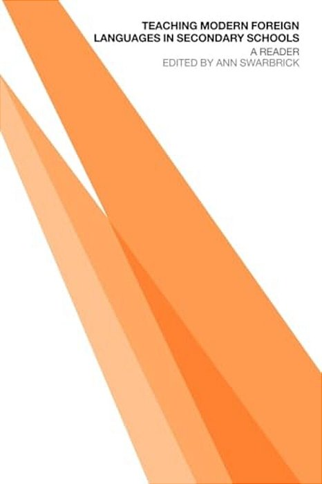 Teaching Modern Foreign Languages In Secondary Schools: A Reader-..