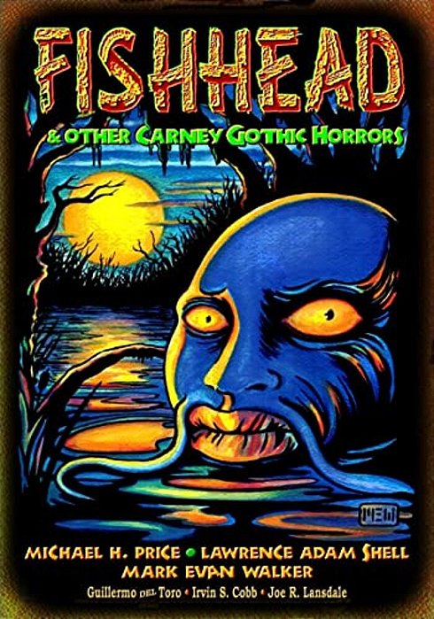 Fishhead & Other Carney Gothic Horrors-..