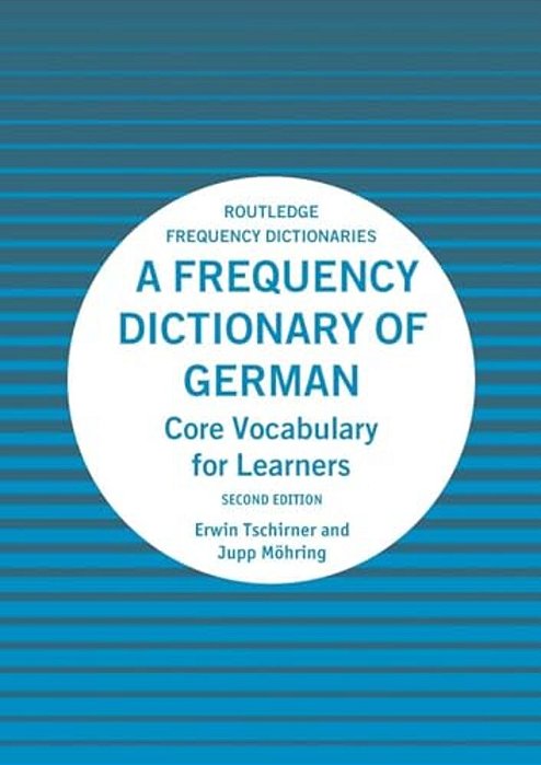 A Frequency Dictionary Of German: Core Vocabulary For Learners-..