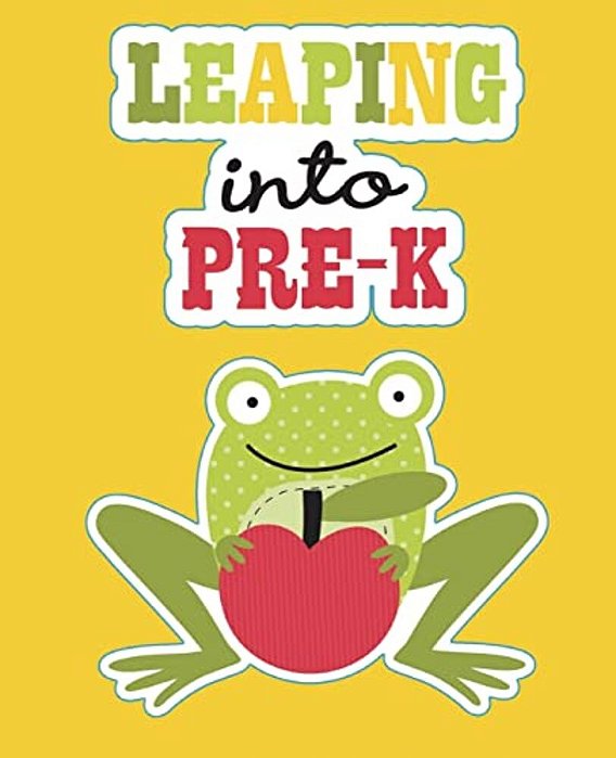Leaping Into Pre-K: Pre Kindergarten Workbook Pre School Workbook-..