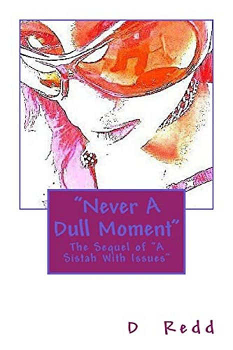 Never A Dull Moment: Some People Can't Be Trusted-..