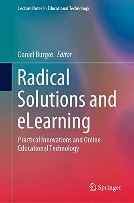 Radical Solutions And Elearning: Practical Innovations And Online Educational Technology-..