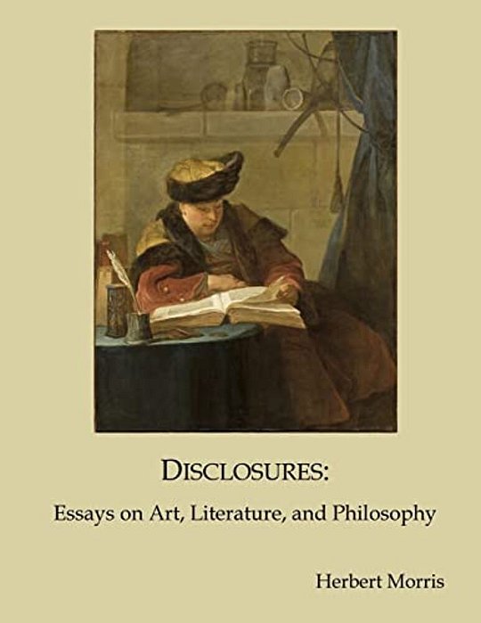 Disclosures: Essays On Art, Literature, And Philosophy-..
