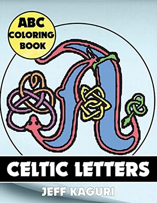 Abc Coloring Book: Celtic Letters-..