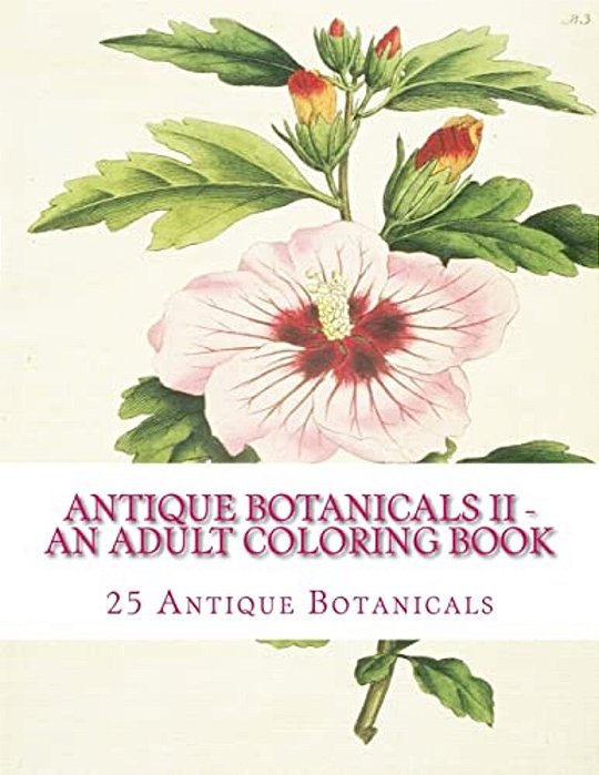 Antique Botanicals II - An Adult Coloring Book-..