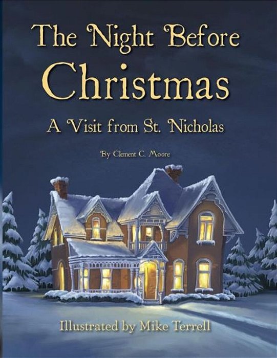 The Night Before Christmas: A Visit From St. Nicholas-..