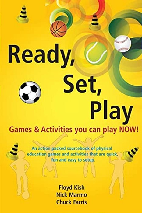 Ready, Set, Play: Games & Activities You Can Play Now!-..