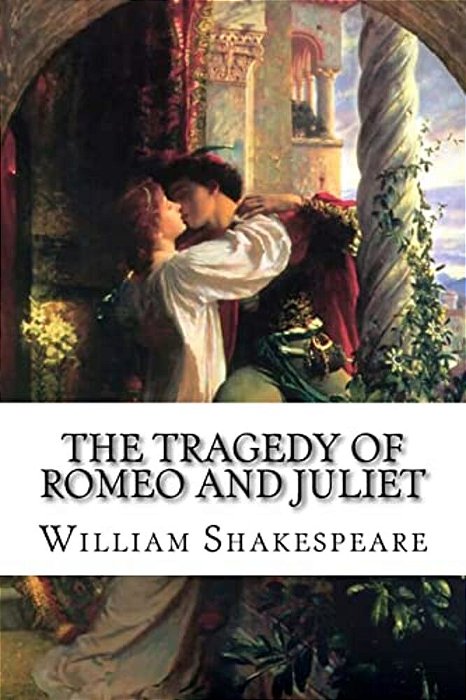 The Tragedy Of Romeo And Juliet William Shakespeare-..