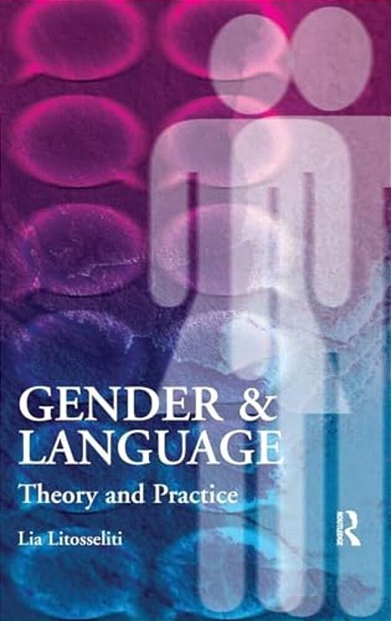 Gender And Language Theory And Practice-..