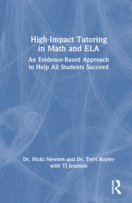 High-Impact Tutoring In Math And Ela: An Evidence-Based Approach To Help All Students Succeed-..