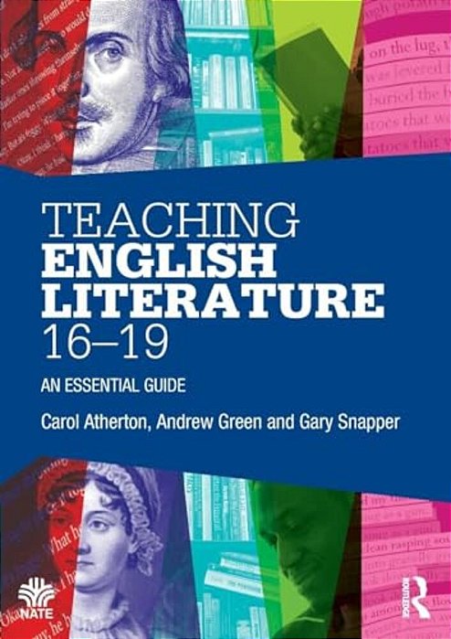 Teaching English Literature 16-19: An Essential Guide-..