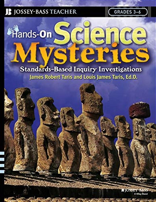 Hands-On Science Mysteries For Grades 3 - 6: Standards-Based Inquiry Investigations-..
