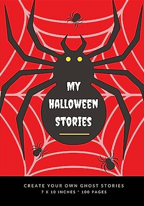 My Halloween Stories: Create Your Own Ghost Stories, 100 Pages, Blood Red-..