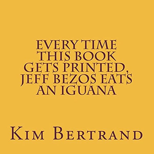 Every Time This Book Gets Printed, Jeff Bezos Eats An Iguana: Metamodernism In D Major-..