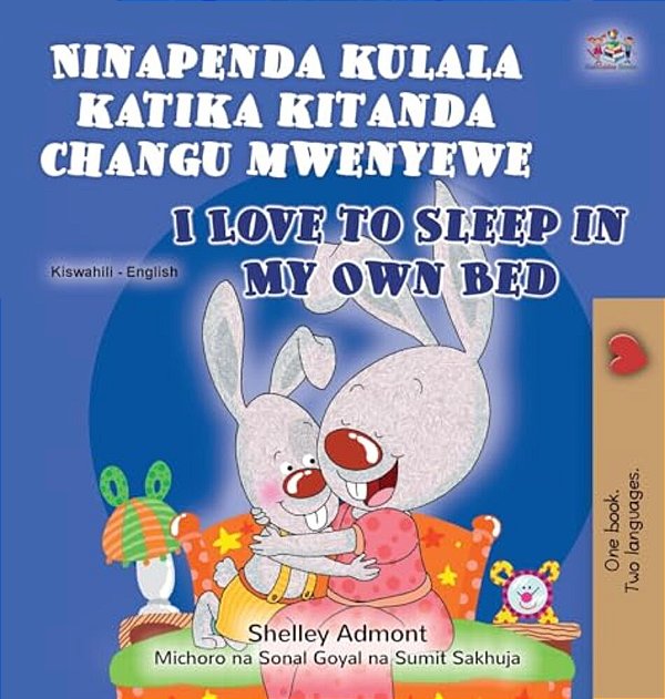 I Love To Sleep In My Own Bed (Swahili English Bilingual Book For Kids)-..