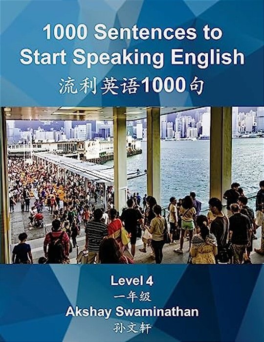 1000 Sentences To Start Speaking English: Level 4-..