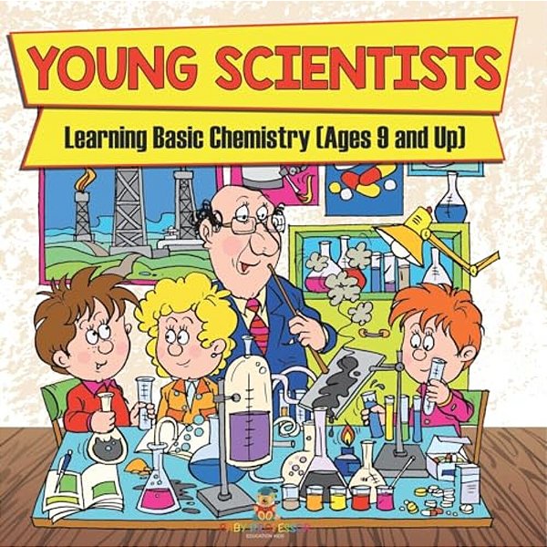 Young Scientists: Learning Basic Chemistry (Ages 9 And Up)-..