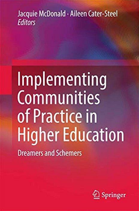 Implementing Communities Of Practice In Higher Education: Dreamers And Schemers-..