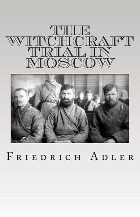The Witchcraft Trial In Moscow-..