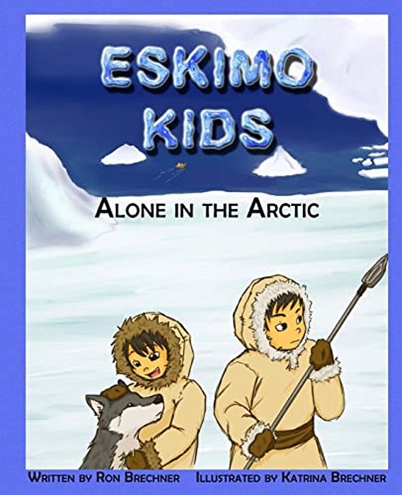Eskimo Kids: Alone In The Arctic-..