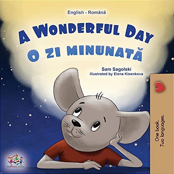 A Wonderful Day (English Romanian Bilingual Book For Kids)-..