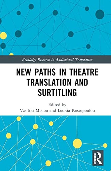New Paths In Theatre Translation And Surtitling-..