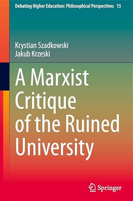 A Marxist Critique Of The Ruined University-..
