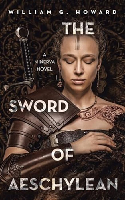 The Sword Of Aeschylean: A Minerva Novel-..