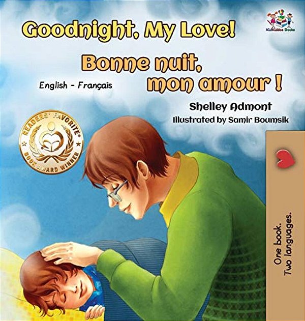 Goodnight, My Love! Bonne Nuit, Mon Amour!: English French Bilingual Book For Kids-..