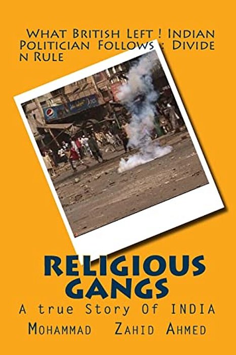 Religious Gangs: A True Story Of India-..