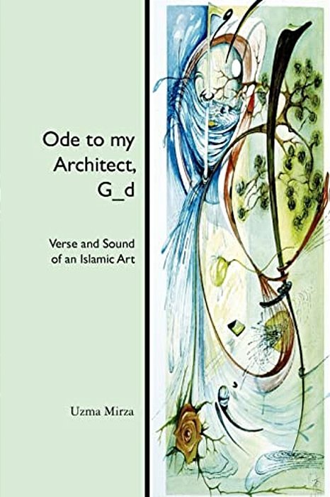 Ode To My Architect, G_d: Verse And Sound Of An Islamic Art-..