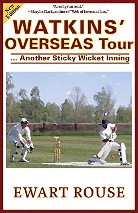 Watkins' Overseas Tour: Another Sticky Wicket Inning, A Cricket Novel, New Edition-..