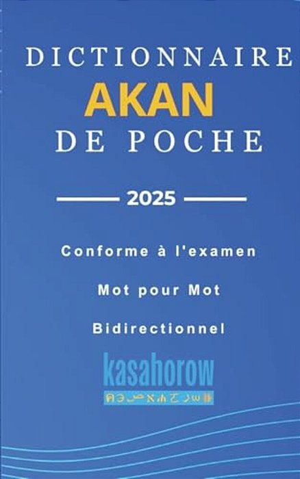 Dictionnaire Akan De Poche: Akan-Français, Français-Akan-..