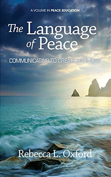 The Language Of Peace: Communicating To Create Harmony (Hc)-..