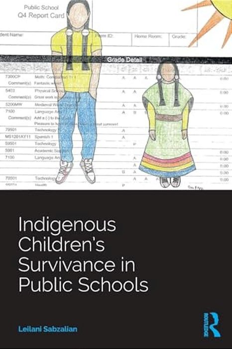 Indigenous Children's Survivance In Public Schools-..