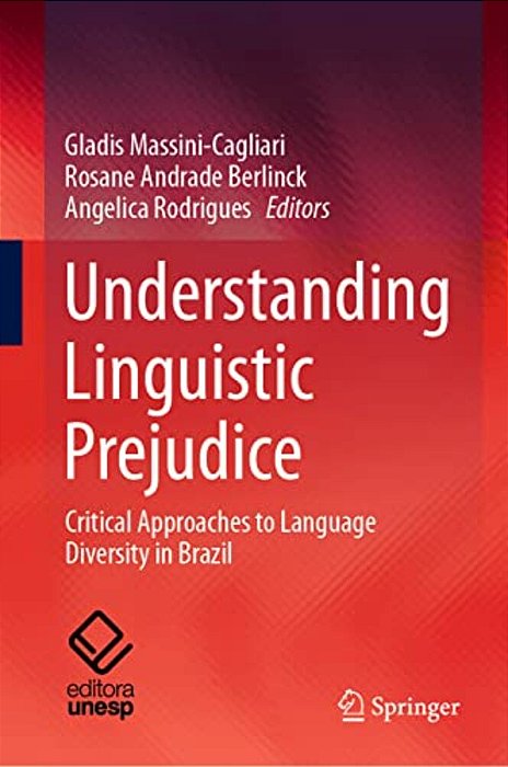 Understanding Linguistic Prejudice: Critical Approaches To Language Diversity In Brazil-..