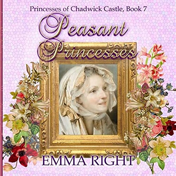 Peasant Princesses: Princesses Of Chadwick Castle Adventures-..