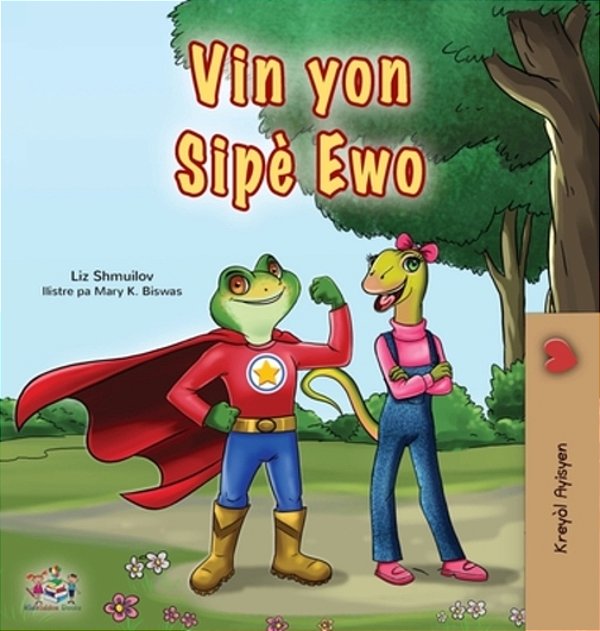 Being A Superhero (Haitian Creole Children's Book)-..