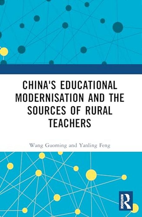 China's Educational Modernisation And The Sources Of Rural Teachers-..