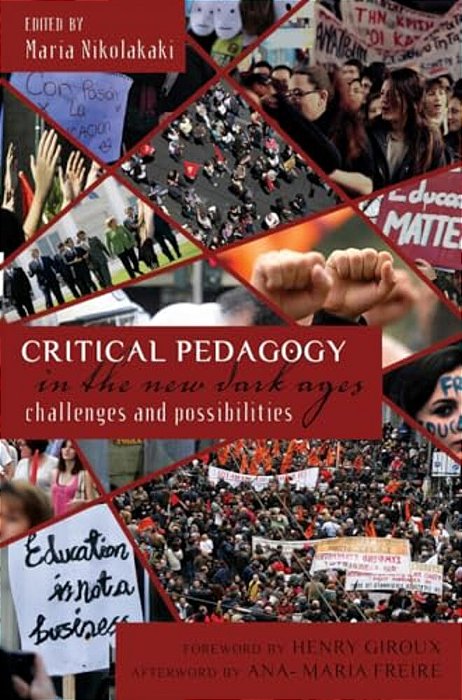 Critical Pedagogy In The New Dark Ages: Challenges And Possibilities-..