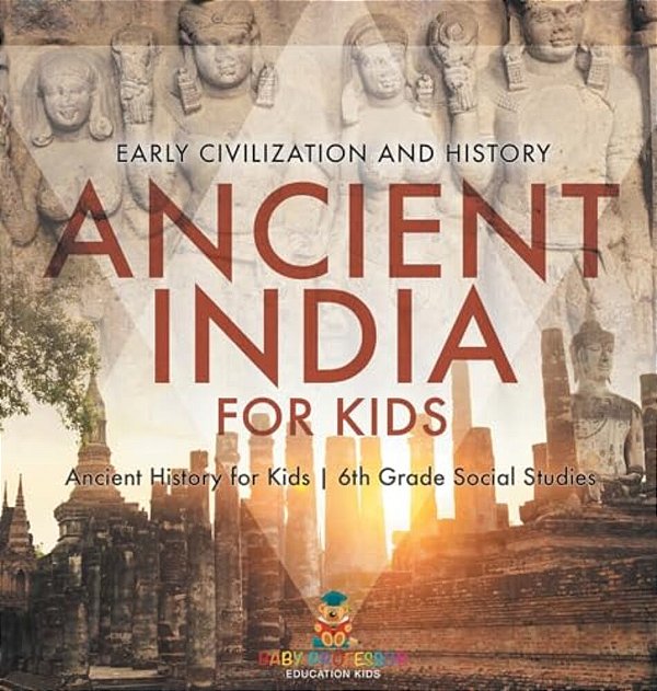 Ancient India For Kids - Early Civilization And History Ancient History For Kids 6Th Grade Social Studies-..