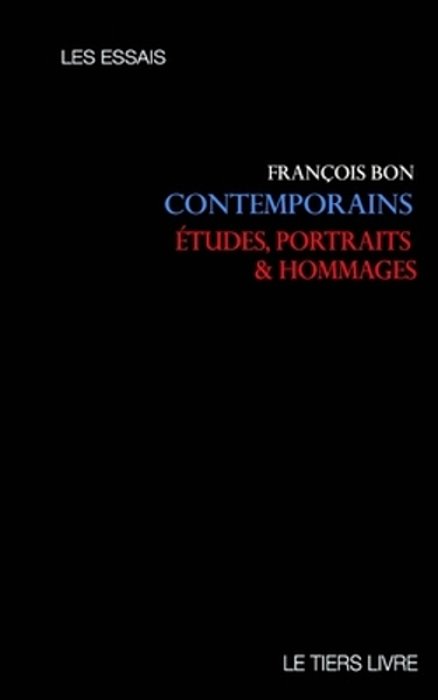 Contemporains: Études, Portraits Et Hommages-..