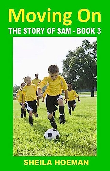 Moving On: The Story Of Sam - Book 3-..