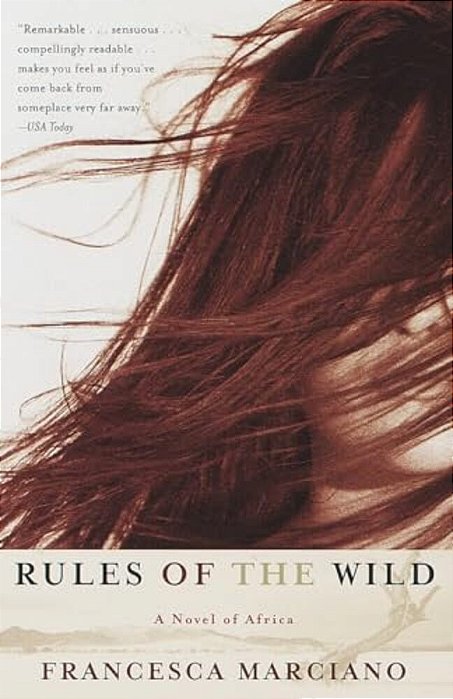 Rules Of The Wild: A Novel Of Africa-..