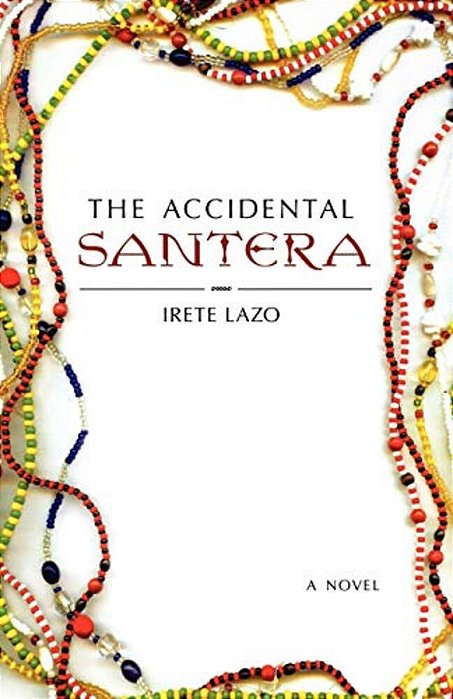 The Accidental Santera-..