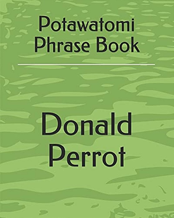 Potawatomi Phrase Book-..
