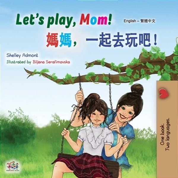 Let's Play, Mom! (English Chinese Traditional Children's Book)-..