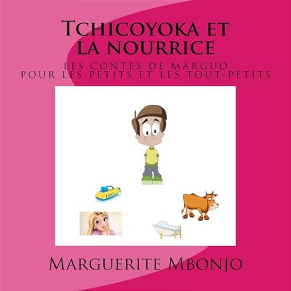 Tchicoyoka Et La Nourrice-..