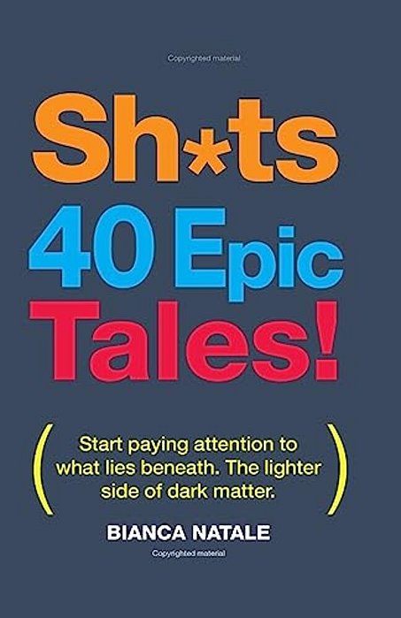 Shits, 40 Epic Tales!: The Darker Side Of Funny-..