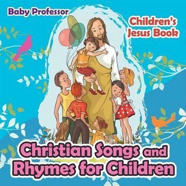 Christian Songs And Rhymes For Children Children's Jesus Book-..
